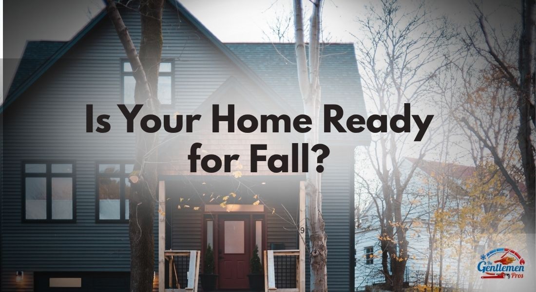 Is Your Home Ready for Fall?