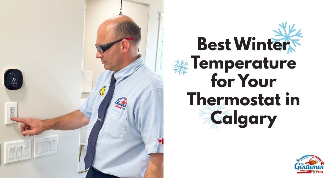 Best Winter Temperature for Your Thermostat in Calgary