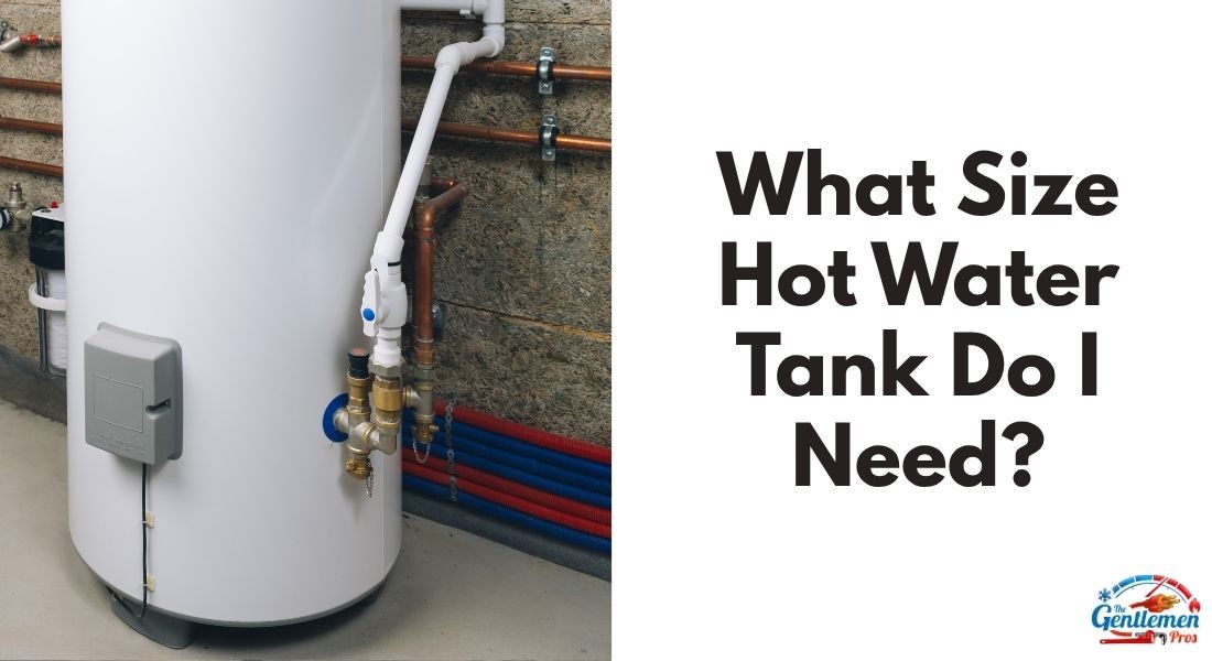 What Size Hot Water Tank Do I Need?